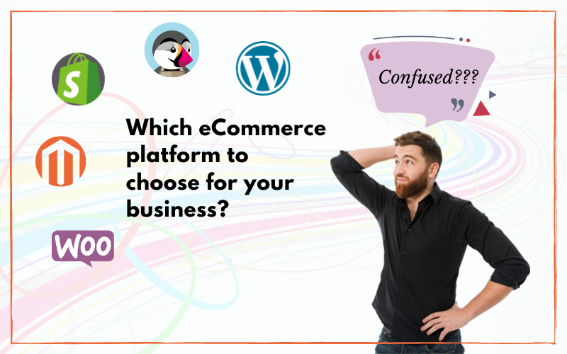 Which eCommerce platgform to choose