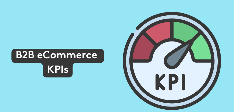 How to Track the B2B Ecommerce Metrics That Matter 2 b2b-kPI's-ecommerce